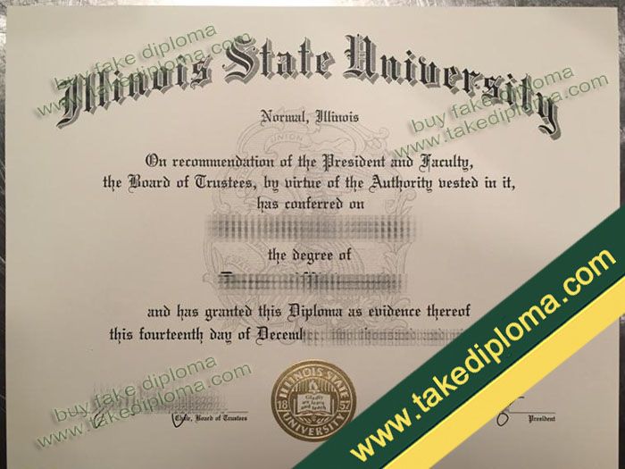 Illinois State University diploma, Illinois State University fake degree, Illinois State University certificate