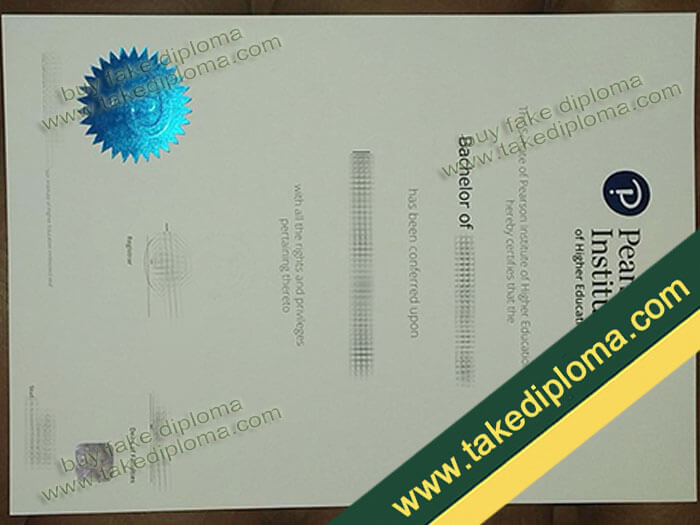 Pearson Institute of Higher Education diploma, Pearson Institute of Higher Education fake degree, Pearson Institute of Higher Education certificate